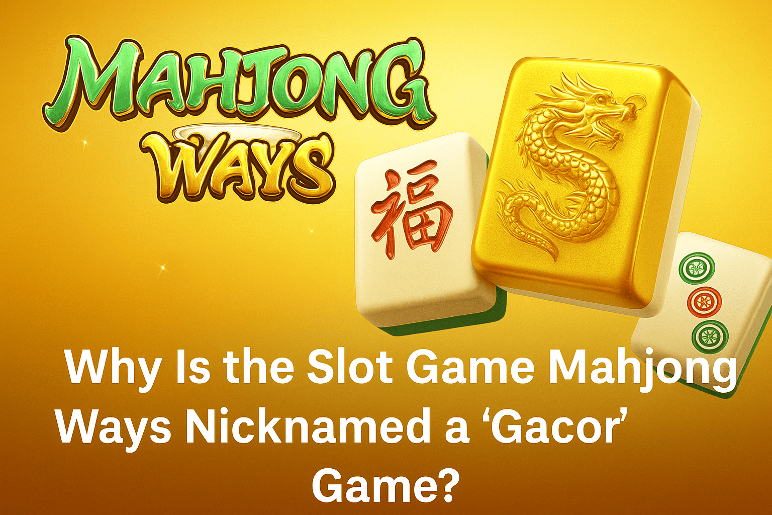 Why Mahjong Ways Is One of the Most “Gacor” Slot Games Today